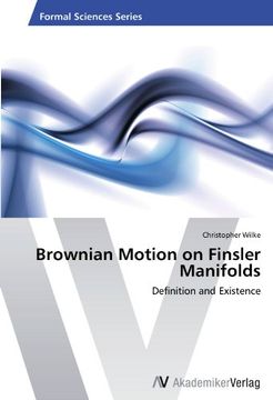 portada Brownian Motion on Finsler Manifolds: Definition and Existence