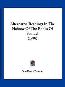 portada alternative readings in the hebrew of the books of samuel (1918) (en Inglés)