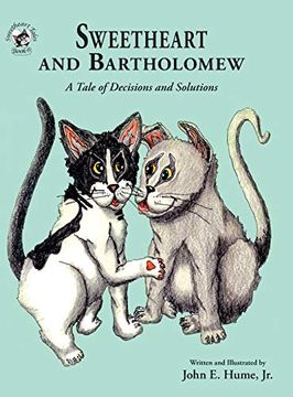 portada Sweetheart and Bartholomew: A Tale of Decisions and Solutions (6) (Sweetheart Tales) (in English)