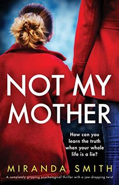 portada Not my Mother: A Completely Gripping Psychological Thriller With a Jaw-Dropping Twist (en Inglés)