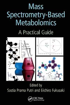 portada Mass Spectrometry-Based Metabolomics: A Practical Guide (en Inglés)