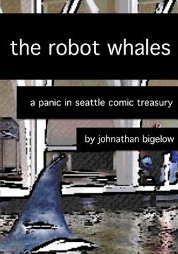portada The Robot Whales: A Panic In Seattle Comic Treasury (en Inglés)