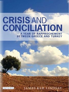 portada Crisis and Conciliation: A Year of Rapprochement Between Greece and Turkey (in English)