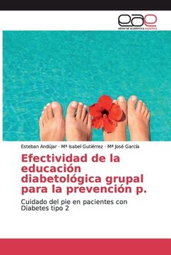 portada Efectividad de la Educación Diabetológica Grupal Para la Prevención p. Cuidado del pie en Pacientes con Diabetes Tipo 2 (in Spanish)