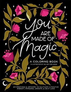 portada You are Made of Magic: A Coloring Book With Affirmations and Artwork to Cultivate a Positive Mindset, Personal Growth, and Self-Love (in English)