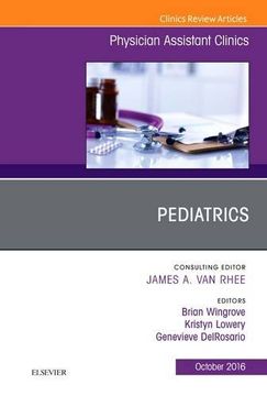 portada Pediatrics, An Issue of Physician Assistant Clinics, 1e (The Clinics: Internal Medicine)