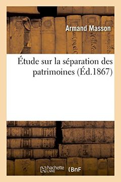 portada Etude Sur La Separation Des Patrimoines (Sciences Sociales) (French Edition)