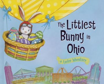 The Littlest Bunny in Ohio: An Easter Adventure (en Inglés)