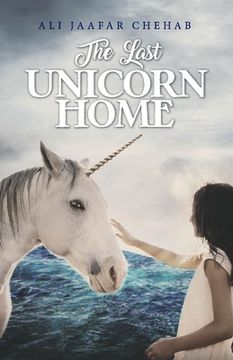 portada The Last Unicorn Home: Volume 1 (en Inglés)