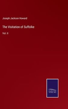 portada The Visitation of Suffolke: Vol. II 