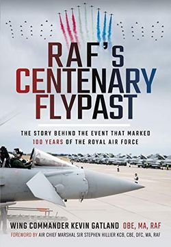 portada Raf'S Centenary Flypast: The Story Behind the Event That Marked 100 Years of the Royal air Force (en Inglés)