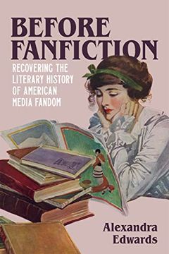 portada Before Fanfiction: Recovering the Literary History of American Media Fandom (en Inglés)