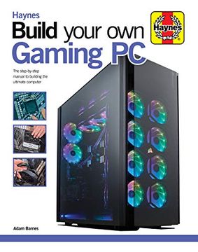 portada Build Your own Gaming pc: The Step-By-Step Manual to Building the Ultimate Computer (Haynes Manuals) (en Inglés)