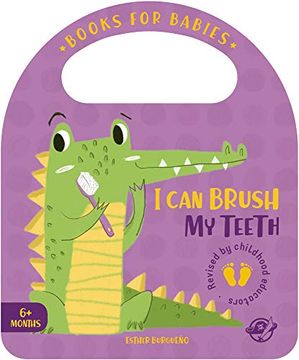 portada I can Brush my Teeth: Cuentos Para Bebés en Inglés Para Aprender a Lavarse los Dientes, Interactivo, con una Solapa y con una Asa: 4 (Bit by bit i Learn More and i Grow Big) 