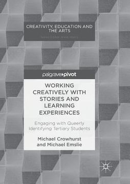 portada Working Creatively with Stories and Learning Experiences: Engaging with Queerly Identifying Tertiary Students (en Inglés)