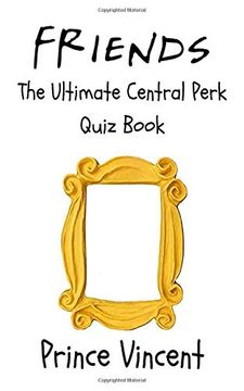 portada Friends: The Ultimate Central Perk Quiz Book 
