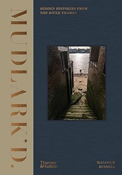 portada Mudlark'D: Hidden Histories From the River Thames 