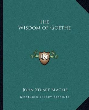 portada the wisdom of goethe (in English)