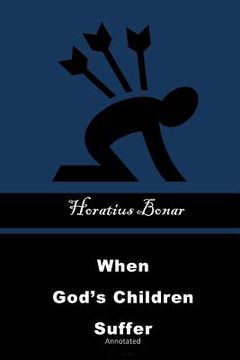 portada When God's Children Suffer: Annotated (en Inglés)