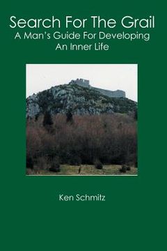 portada Search For The Grail: A Man's Guide For Developing An Inner Life (en Inglés)