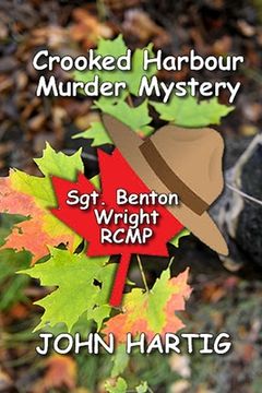 portada Crooked Harbour Murder Mystery: Sgt. Benton Wright RCMP (en Inglés)