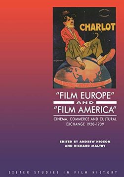 portada 'film Europe' and 'film America': Cinema, Commerce and Cultural Exchange 1920-1939: Cinema, Commerce and Cultural Exchange, 1920-39 (Exeter Studies in Film History) (en Inglés)