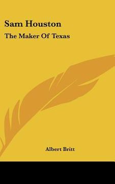 portada sam houston: the maker of texas (in English)
