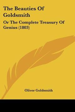 portada the beauties of goldsmith: or the complete treasury of genius (1803) (en Inglés)