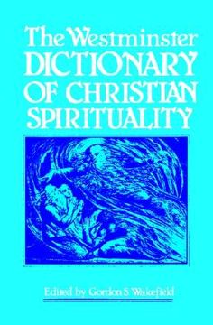 portada the westminster dictionary of christian spirituality (in English)