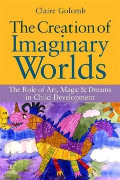 portada The Creation of Imaginary Worlds: The Role of Art, Magic and Dreams in Child Development