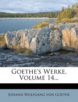 portada Goethe's Werke, Volume 14... (in German)