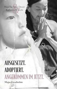 portada Ausgesetzt. Adoptiert. Angekommen im Jetzt. (en Alemán)