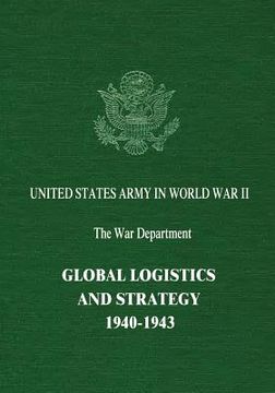 portada Global Logistics and Strategy: 1940-1943