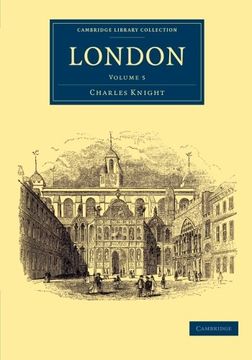 portada London: Volume 5 (Cambridge Library Collection - British and Irish History, 19Th Century) (en Inglés)