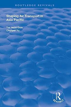 portada Shaping air Transport in Asia Pacific (Routledge Revivals) 