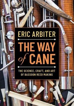 portada The way of Cane: The Science, Craft, and art of Bassoon Reed-Making (en Inglés)