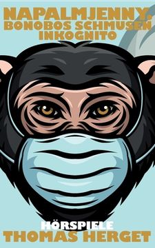 portada Napalmjenny. Bonobos schmusen inkognito: Hörspiele (en Alemán)