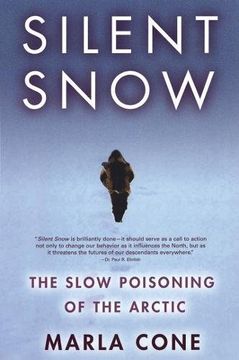 portada Silent Snow: The Slow Poisoning of the Arctic (en Inglés)
