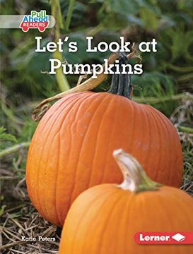 portada Let'S Look at Pumpkins (Plant Life Cycles (Pull Ahead Readers - Nonfiction)) (in English)