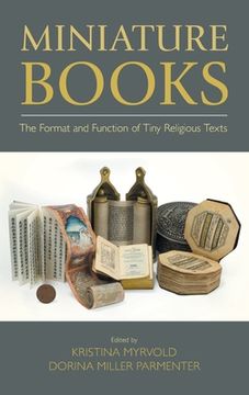 portada Miniature Books: The Format and Function of Tiny Religious Texts (en Inglés)
