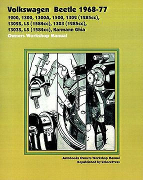 portada volkswagen beetle 1968-77 owners workshop manual: 1200, 1300, 1300a, 1500, 1302 (1285cc), 1302s, ls (1584cc), 1303 (1285cc), 1303s, ls (1584cc), karma (en Inglés)