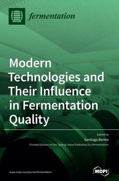 portada Modern Technologies and Their Influence in Fermentation Quality (en Inglés)