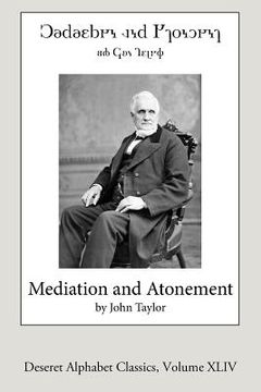 portada Mediation and Atonement (Deseret Alphabet Edition) (en Inglés)