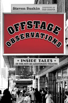 portada Offstage Observations: Inside Tales of the Not-So-Legitimate Theatre (en Inglés)