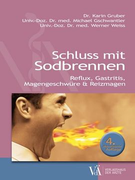 Schluss mit Sodbrennen: Reflux, Gastritis, Magengeschwüre & Reizmagen (en Alemán)