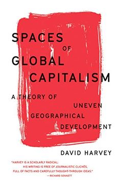 portada Spaces of Global Capitalism: A Theory of Uneven Geographical Development 