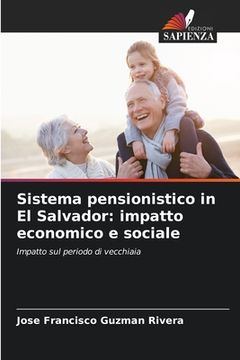 portada Sistema pensionistico in El Salvador: impatto economico e sociale (in Italian)