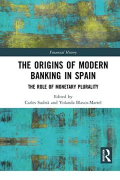 portada The Origins of Modern Banking in Spain: The Role of Monetary Plurality: 1 (Financial History) (en Inglés)