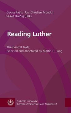 portada Reading Luther: The Central Texts. Selected and Annotated by Martin H. Jung (en Inglés)