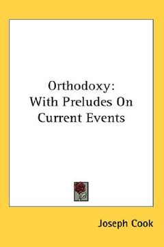 portada orthodoxy: with preludes on current events (en Inglés)